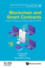 Blockchain and Smart Contracts: Design Thinking and Programming for FinTech By Swee Won Lo, Yu Wang, David Kuo Chuen Lee Cover Image