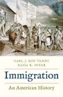 Immigration: An American History Cover Image