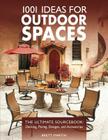 1001 Ideas for Outdoor Spaces: The Ultimate Sourcebook:  Decking, Paving, Designs & Accessories Cover Image