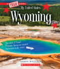 Wyoming (A True Book: My United States) (Library Edition) (A True Book (Relaunch)) By Audra Wallace Cover Image
