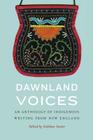 Dawnland Voices: An Anthology of Indigenous Writing from New England By Siobhan Senier (Editor) Cover Image