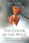 The Color of the Wild By Gin Getz Cover Image