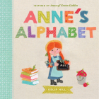 Anne's Alphabet: Inspired by Anne of Green Gables By Kelly Hill (Illustrator) Cover Image