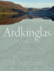 Ardkinglas: The Biography of a Highland Estate By Christina Noble Cover Image
