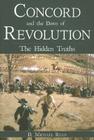 Concord and the Dawn of Revolution: The Hidden Truths (American Chronicles) By D. Michael Ryan Cover Image
