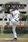 A Fall into Redemption: A Father's Account of His Son's Remarkable Rise to Baseball Success, a Life Cut Short by Addiction, and His Ultimate D By Tom Hibbs Cover Image