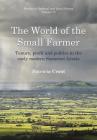 The World of the Small Farmer: Tenure, Profit and Politics in the Early-Modern Somerset Levels (Studies in Regional and Local History) By Patricia Croot Cover Image