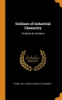 Outlines of Industrial Chemistry: Textbook for Students Cover Image