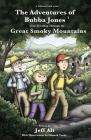 The Adventures of Bubba Jones: Time Traveling Through the Great Smoky Mountains (A National Park Series #1) Cover Image