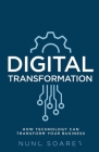 Digital Transformation: How technology can transform your business Cover Image