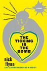 The Ticking Is the Bomb: A Memoir By Nick Flynn Cover Image