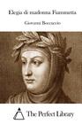 Elegia di madonna Fiammetta By The Perfect Library (Editor), Giovanni Boccaccio Cover Image