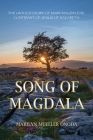 Song of Magdala: The Untold Story of Mary Magdalene, Confidant of Jesus of Nazareth Cover Image
