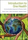 Introduction to One Health By Sharon L. Deem, Kelly E. Lane-DeGraaf, Elizabeth A. Rayhel Cover Image