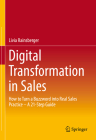 Digital Transformation in Sales: How to Turn a Buzzword Into Real Sales Practice - A 21-Step Guide By Livia Rainsberger Cover Image
