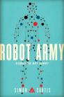 Robot Army By Simon Curtis Cover Image