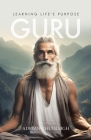 Guru: Learning Life's Purpose Cover Image