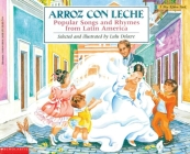 Arroz con leche: Popular Songs and Rhymes from Latin America (Bilingual) Cover Image