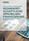 Wohnwirtschaftliche Immobilienfinanzierung (de Gruyter Studium) By Franz J. Sartor Cover Image