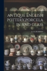 Antique English Pottery, Porcelain and Glass Cover Image