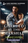 Guarded by the Marshal By Sharee Stover Cover Image