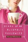 Diary of an Alcoholic Housewife By Brenda Wilhelmson Cover Image