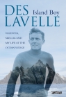Island Boy: Valentia, Skellig and My Life at the Ocean's Edge By Des Lavelle Cover Image