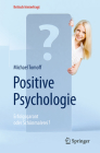 Positive Psychologie - Erfolgsgarant Oder Schönmalerei? (Kritisch Hinterfragt) Cover Image