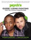 Psych's Guide to Crime Fighting for the Totally Unqualified Cover Image