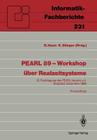 Pearl 89 -- Workshop Über Realzeitsysteme: 10. Fachtagung Des Pearl-Vereins E.V. Unter Mitwirkung Von GI Und GMA Boppard, 7./8. Dezember 1989 Proceedi (Informatik-Fachberichte #231) Cover Image
