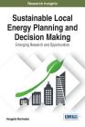 Sustainable Local Energy Planning and Decision Making: Emerging Research and Opportunities Cover Image