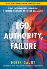 Ego, Authority, Failure: Using Emotional Intelligence like a Hostage Negotiator to Succeed as a Leader - 2nd Edition By Derek Gaunt Cover Image