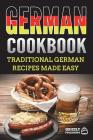 German Cookbook: Traditional German Recipes Made Easy By Grizzly Publishing Cover Image