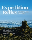 Expedition Relics from High Arctic Greenland: Eight Decades of Exploration History, Told through 102 Objects By Peter R. Dawes Cover Image