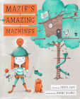 Mazie's Amazing Machines Cover Image