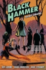 Black Hammer Volume 1: Secret Origins: Secret Origins By Jeff Lemire, Dean Ormston (Illustrator) Cover Image