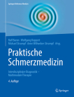 Praktische Schmerzmedizin: Interdisziplinäre Diagnostik - Multimodale Therapie (Springer Reference Medizin) By Ralf Baron (Editor), Wolfgang Koppert (Editor), Michael Strumpf (Editor) Cover Image