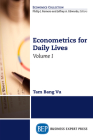 Econometrics for Daily Lives, Volume I By Tam Bang Vu Cover Image