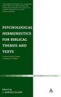 Psychological Hermeneutics for Biblical Themes and Texts: A Festschrift in Honor of Wayne G. Rollins (T&T Clark Biblical Studies) By Harold J. Ellens (Editor), J. Harold Ellens (Editor) Cover Image