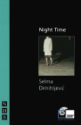 Night Time (Nick Hern Books) By Selma Dimitrijevic Cover Image