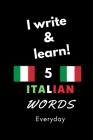 Notebook: I write and learn! 5 Italian words everyday, 6