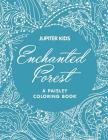 Enchanted Forest (A Paisley Coloring Book) By Jupiter Kids Cover Image