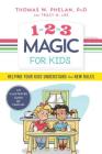 1-2-3 Magic for Kids: Helping Your Kids Understand the New Rules By Thomas Phelan, Tracy Lee Cover Image