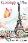 A Butterfly in Paris By Matt Pelicano Cover Image
