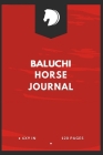 Baluchi Horse Journal: Write down your Horse Riding and Training For Horse Mad Boys and Girls Cover Image