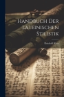 Handbuch Der Lateinischen Stilistik Cover Image