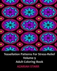 Tessellation Patterns for Stress-Relief Volume 9: Adult Coloring Book Cover Image