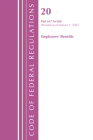Code of Federal Regulations, Title 20 Employee Benefits 657 - END, 2022 By Office of the Federal Register (U S ) Cover Image