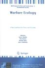 Warfare Ecology: A New Synthesis for Peace and Security (NATO Science for Peace and Security Series C: Environmental) By Gary E. Machlis (Editor), Thor Hanson (Editor), Zdravko Spiric (Editor) Cover Image