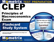 CLEP Principles of Macroeconomics Exam Flashcard Study System: CLEP Test Practice Questions & Review for the College Level Examination Program By Mometrix College Credit Test Team (Editor) Cover Image